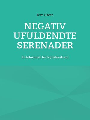 cover image of Negativ Ufuldendte serenader